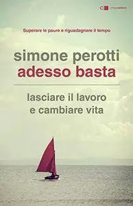 Simone Perotti - Adesso basta (Repost)