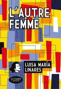 Luisa María Linares, "L'autre femme"