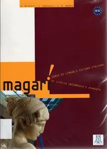 Magari! Libro + 2 CD Audio (corso di lingua e cultura italiana intermedio e avanzato) + chiavi