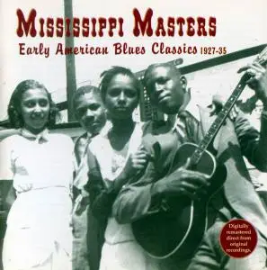 V.A. - Mississippi Masters: Early American Blues Classics 1927-35 (1994)