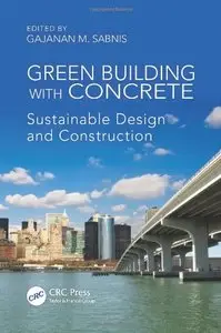 Green Building with Concrete: Sustainable Design and Construction (repost)