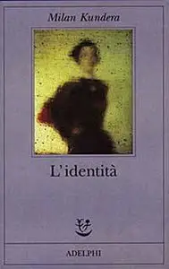 Milan Kundera – L’identità