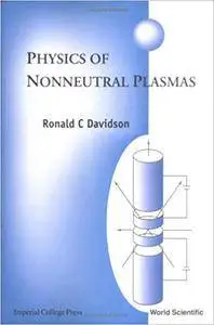 Physics of Nonneutral Plasmas (Repost)