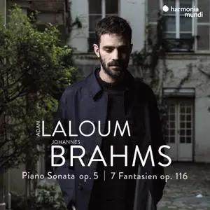 Adam Laloum - Brahms: Piano Sonata Op. 5, & 7 Fantasien, Op. 116 (2021)