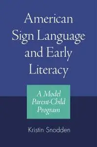 American Sign Language and Early Literacy: A Model Parent-Child Program