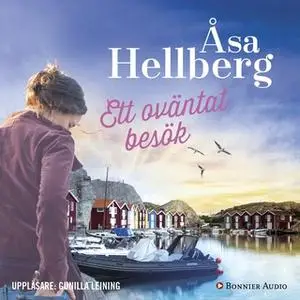 «Ett oväntat besök» by Åsa Hellberg