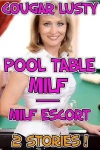 «Pool Table MILF – MILF Escort» by Cougar Lusty