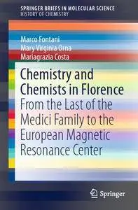 Chemistry and Chemists in Florence: From the Last of the Medici Family to the European Magnetic Resonance Center (repost)