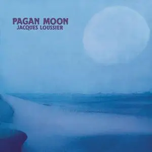 Jacques Loussier - Pagan Moon (1982/2021) [Official Digital Download 24/96]