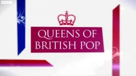 BBC : Queens of British Pop (2009)