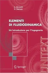 Elementi di fluidodinamica: Un'introduzione per l'Ingegneria (UNITEXT) (Italian Edition) [Repost]