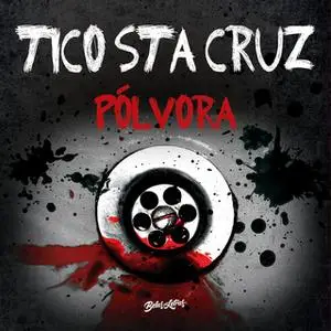 «Pólvora» by Tico Santa Cruz