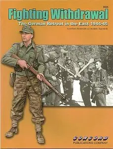 Fighting Withdrawal: The German Retreat in the East 1944-45 (Concord 6525)