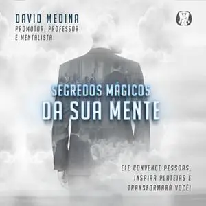 «Segredos mágicos da sua mente» by David Medina