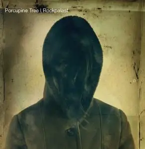 Porcupine Tree - 2005 - Rockpalast (2 Disc) - Flac