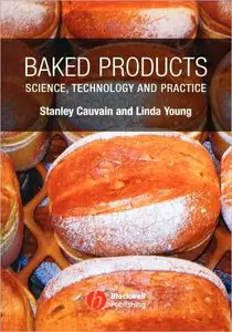 Baked Products: Science, Technology and Practice (Re-Post)