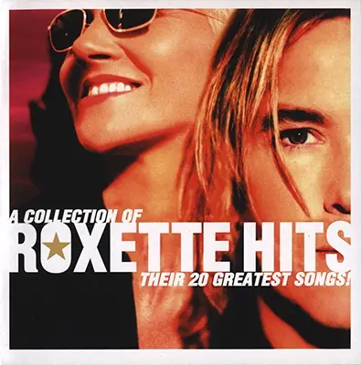 Roxette - A Collection Of Roxette Hits - 2006