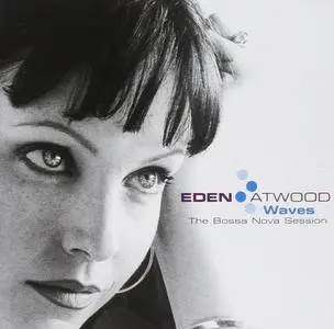 Eden Atwood - Waves: The Bossa Nova Session (2002)