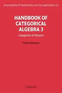 Handbook of Categorical Algebra, Volume 3: Sheaf Theory (repost)