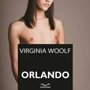 «Orlando» by Virginia Woolf