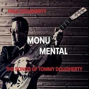 Paul Dougherty - Monumental (2018)