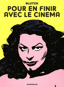 Pour en Finir Avec le Cinéma