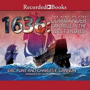 1636: Commander Cantrell in the West Indies (Ring of Fire #17) [Audiobook]