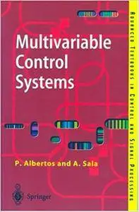 Multivariable Control Systems: An Engineering Approach (Repost)