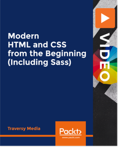 Modern HTML and CSS from the Beginning (Including Sass)