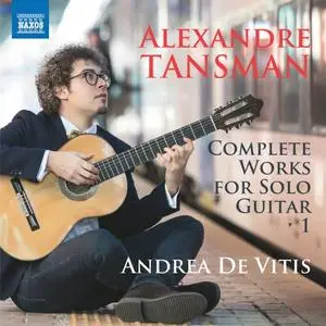 Andrea de Vitis - Tansman: Complete Works for Solo Guitar (2019)