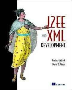J2ee and XML Development by David B Weiss [Repost] 