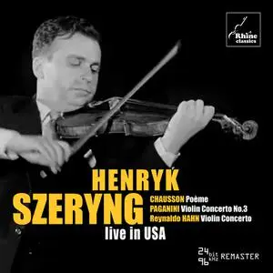 Henryk Szeryng, Boston Symphony Orchestra, Atlanta Symphony Orchestra - Live in USA: Paganini, Chausson, Hahn (2021)