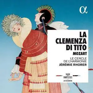 Jérémie Rhorer, Le Cercle de l'Harmonie - Mozart: La clemenza di Tito (2017)