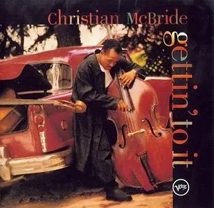 Christian McBride - Gettin' To It (1995) [Re-Up]