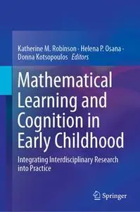 Mathematical Learning and Cognition in Early Childhood: Integrating Interdisciplinary Research into Practice (Repost)