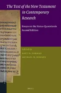 The Text of the New Testament in Contemporary Research: Essays on the Status Quaestionis. Second Edition (Repost)