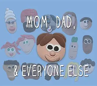 «Mom, Dad, and Everyone Else» by Dickerman J David