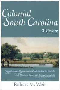 Colonial South Carolina: A History  