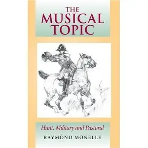 The Musical Topic: Hunt, Military and Pastoral