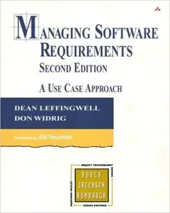 Managing Software Requirements: A Use Case Approach, 2nd Edition (Repost)