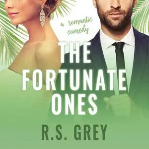 «The Fortunate Ones» by R.S. Grey