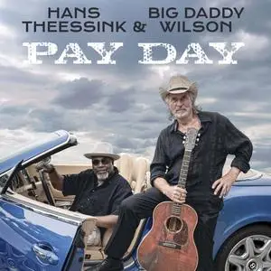 Hans Theessink & Big Daddy Wilson - Pay Day (2021)