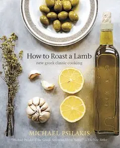 How to Roast a Lamb: New Greek Classic Cooking (repost)