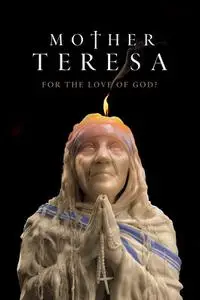 SKY - Mother Teresa: For the Love of God? (2022)