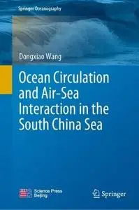 Ocean Circulation and Air-Sea Interaction in the South China Sea (Repost)