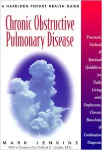 Chronic Obstructive Pulmonary Disease: Practical, Medical, and Spiritual Guidelines