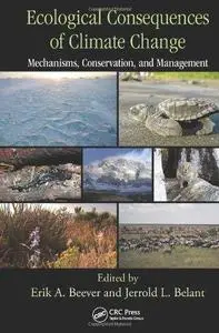 Ecological Consequences of Climate Change: Mechanisms, Conservation, and Management (Repost)