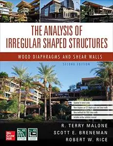 The Analysis of Irregular Shaped Structures: Wood Diaphragms and Shear Walls, 2nd Edition