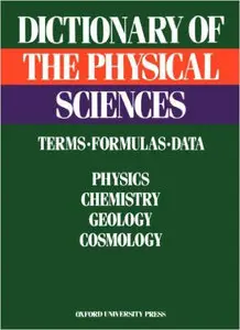 Dictionary of the Physical Sciences: Terms, Formulas, Data