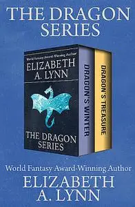 «The Dragon Series» by Elizabeth A. Lynn